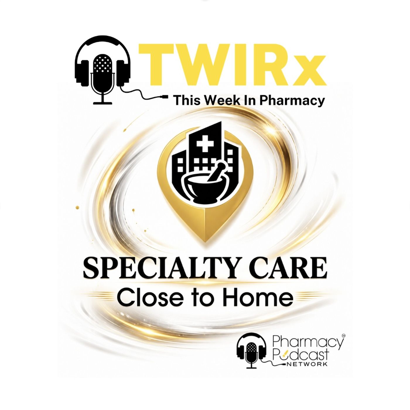 Introducing Specialty Care Close to Home | TWIRx episode artwork