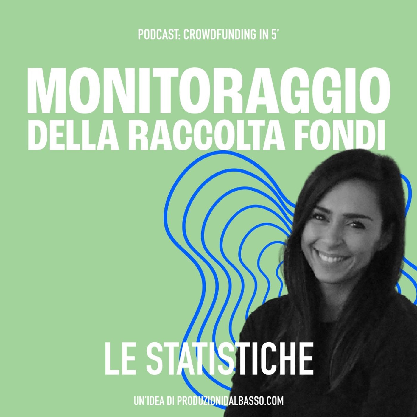 Crowdfunding - Monitorare la campagna Crowdfunding - Monitorare la campagna