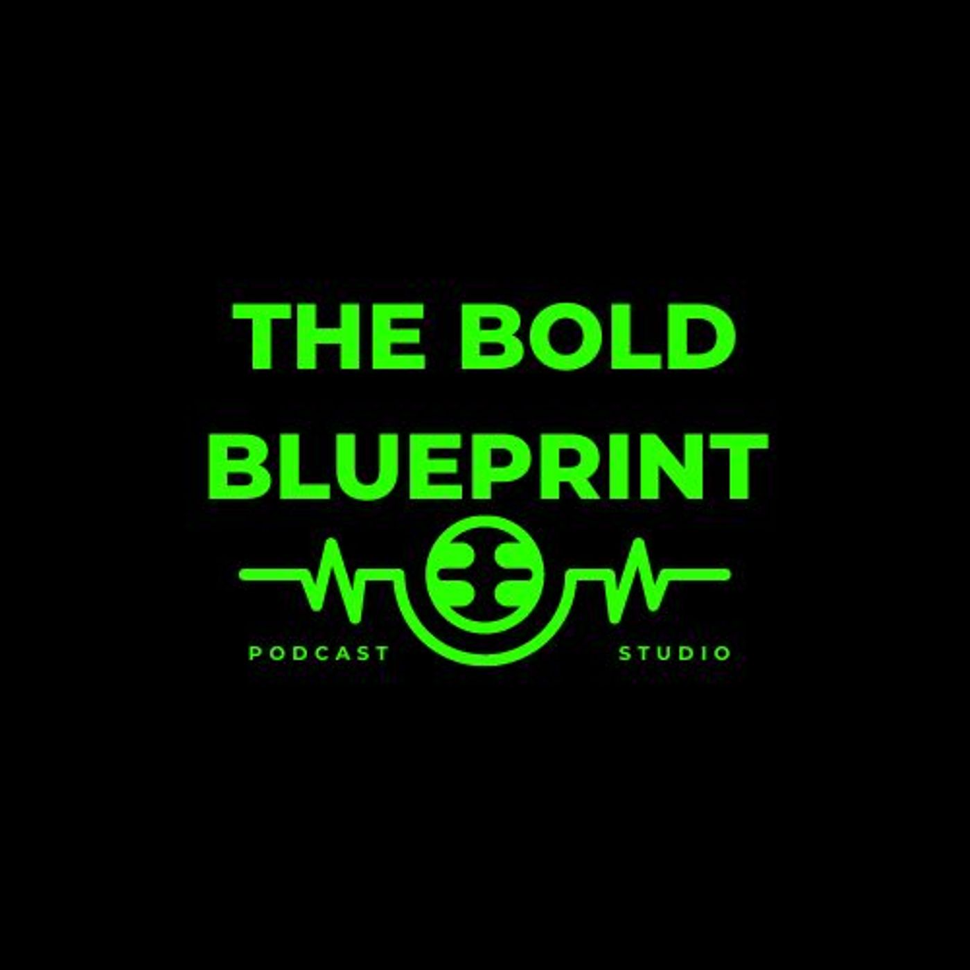 The Bold Blueprint Podcast