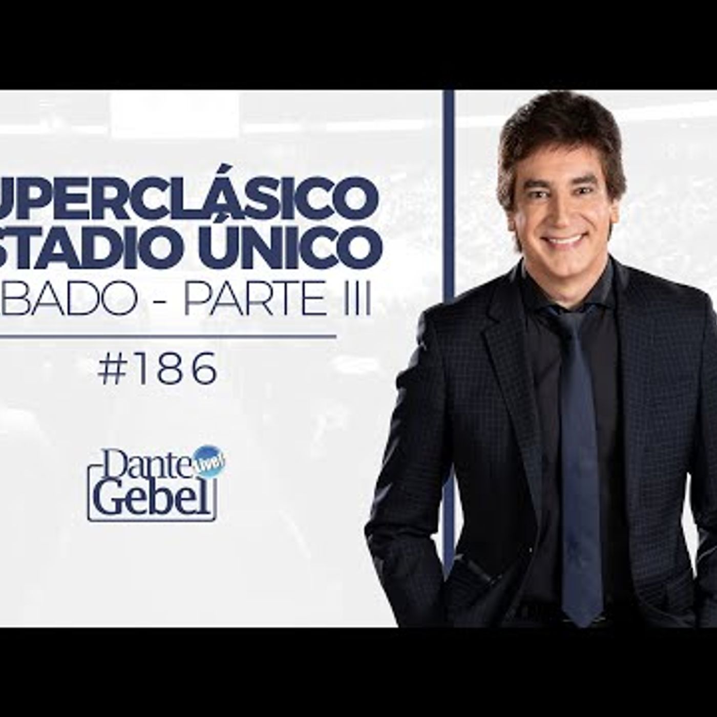 Predicas de Dante Gebel #186  SuperClásico Estadio Único – Sábado – Parte III