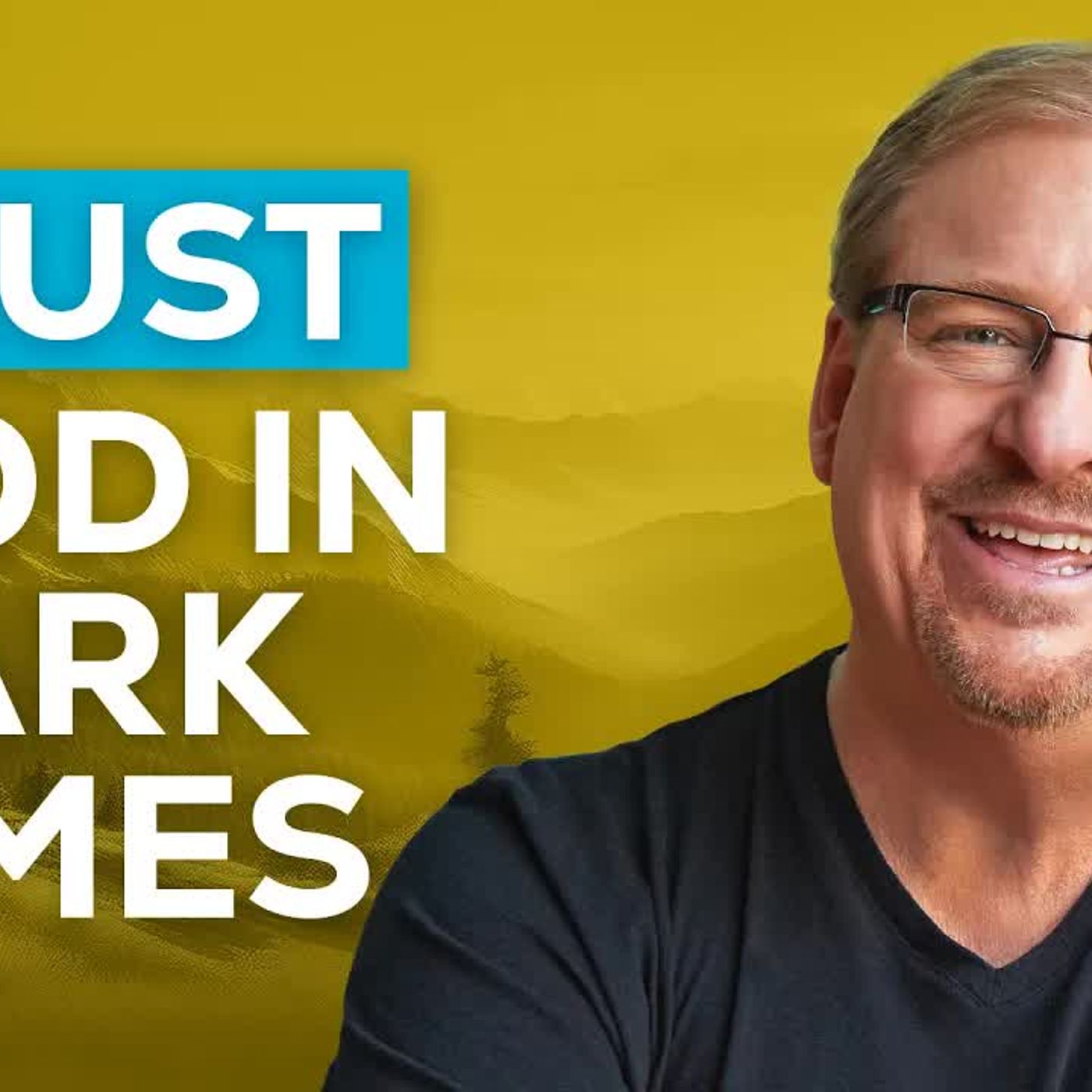 Rick Warren - Walking Through Dark Times with God Will Bring Blessings... episode artwork