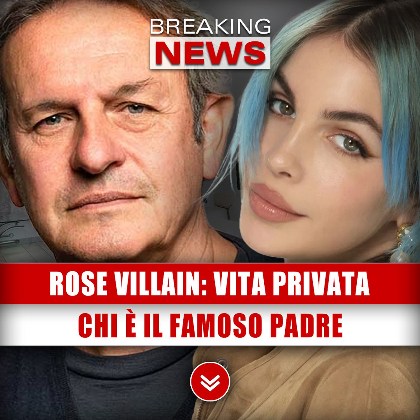 Rose Villain, Vita Privata: Chi È Il Famoso Padre!