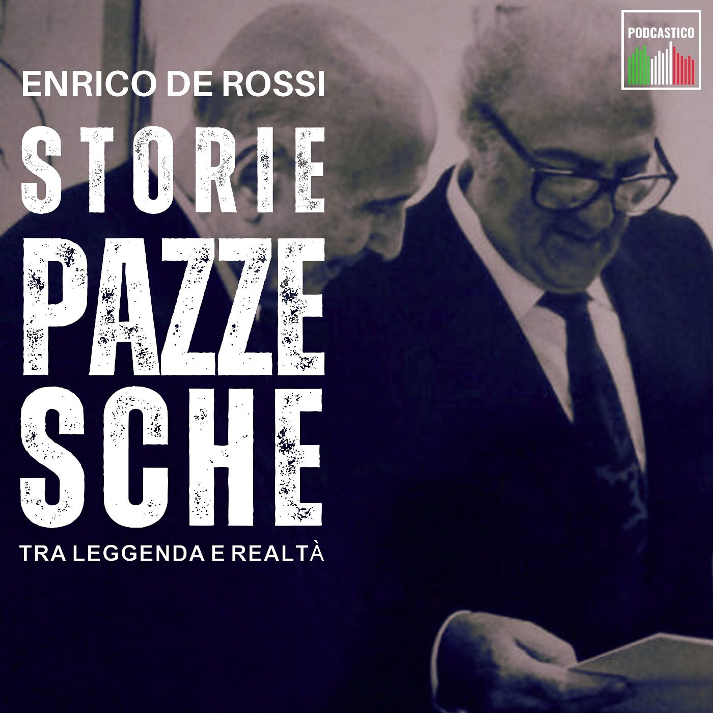 Storie pazzesche, tra leggenda e realtà