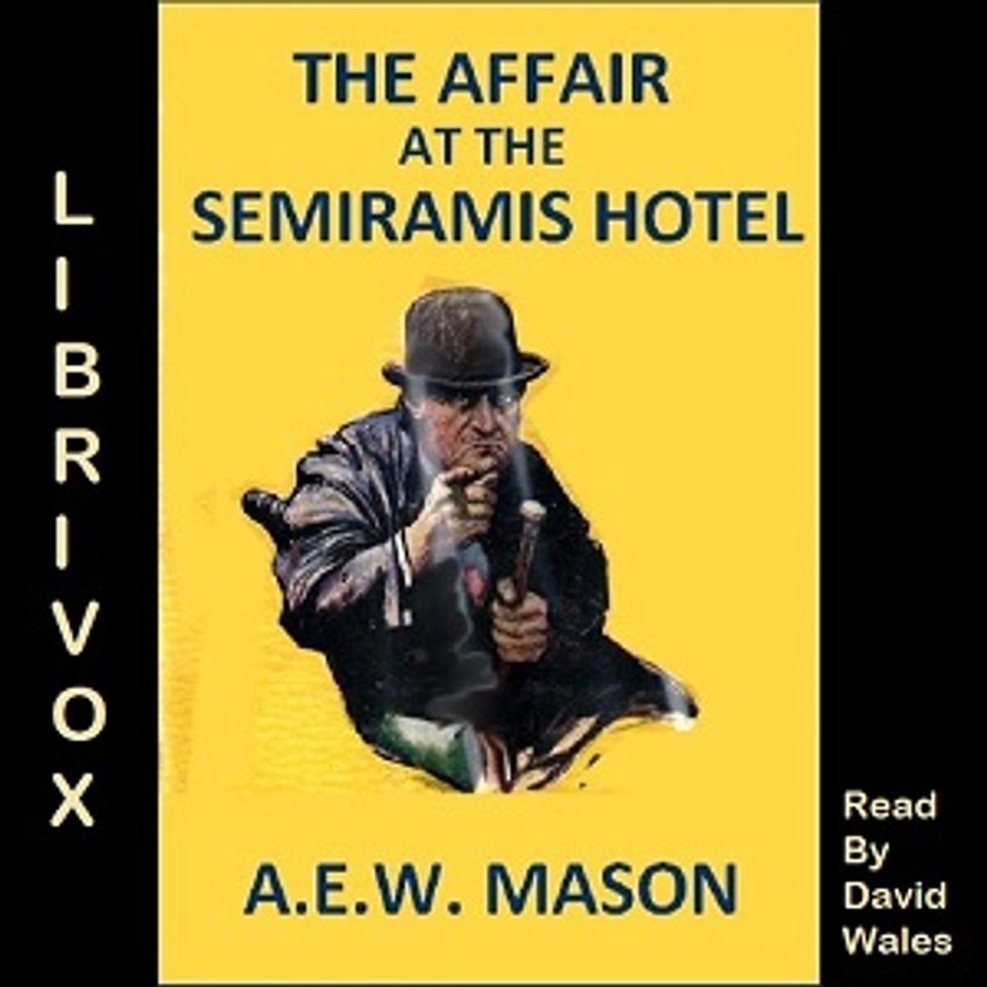 Affair at the Semiramis Hotel, The by A. E. W. Mason (1865 – 1948)