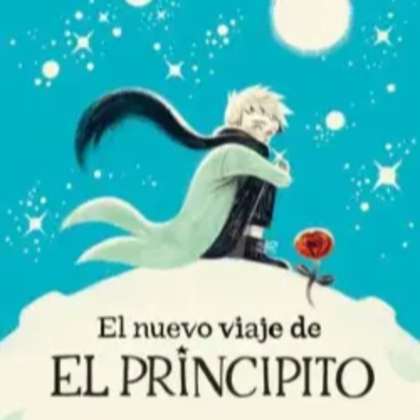 Capítulo IV - El nuevo viaje de el Príncipito episode artwork