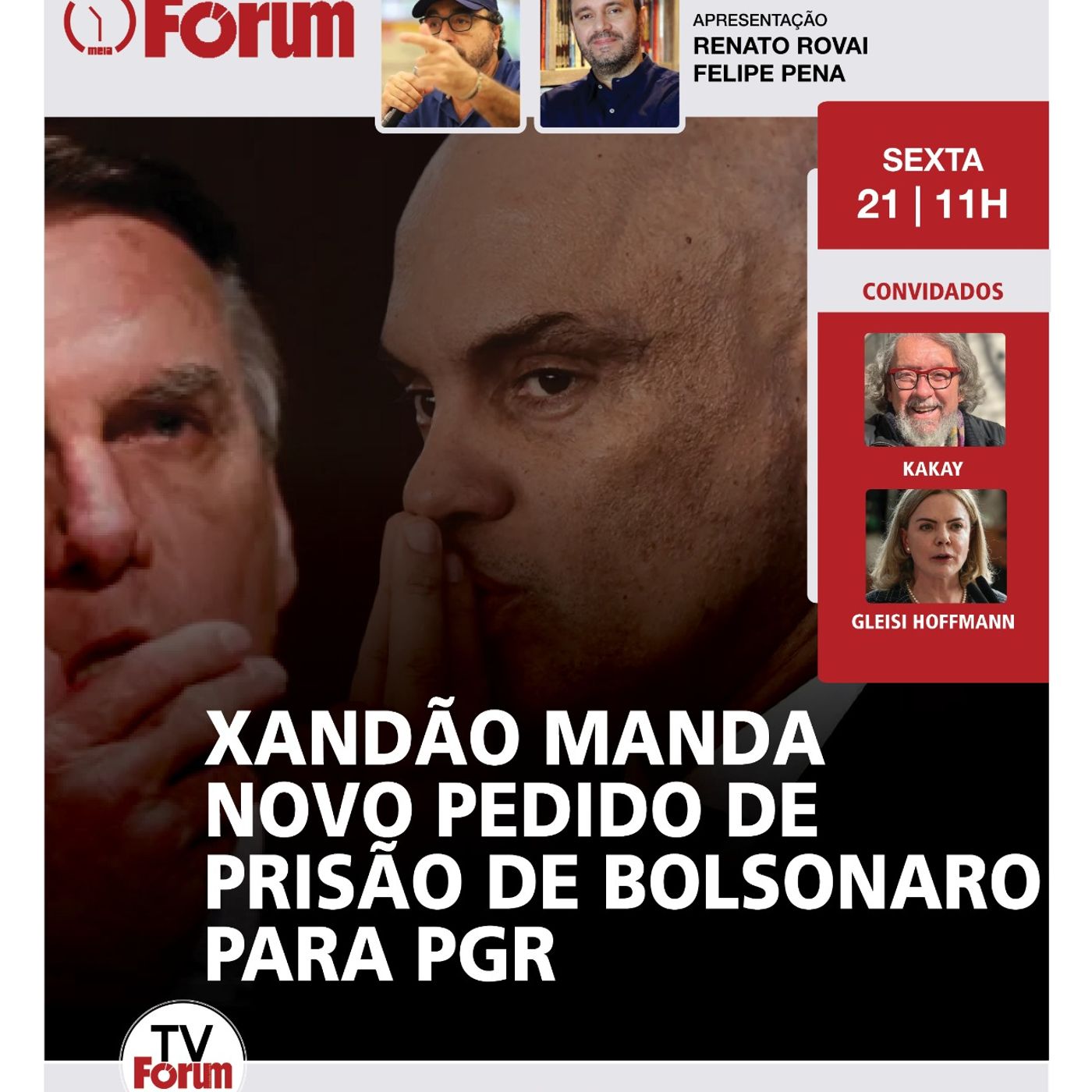 Xandão manda pedido de prisão de Bolsonaro à PGR | Entrevistas exclusivas: Gleisi Hoffmann e Kakay episode artwork