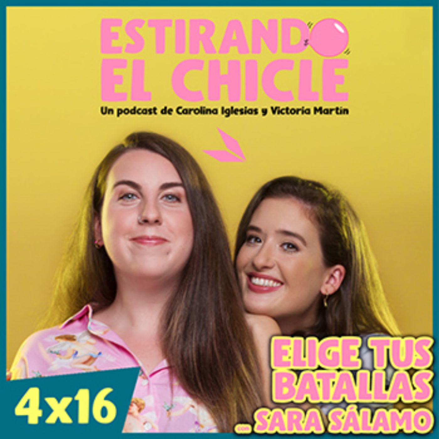 ELIGE TUS BATALLAS con SARA SÁLAMO | Estirando el Chicle 4x16