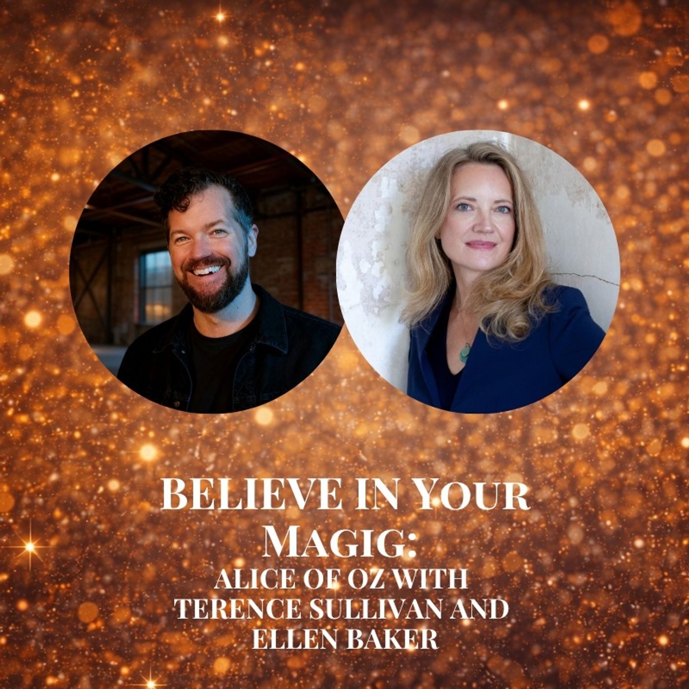 Believe in Your Magic: Alice of Oz with Terence Sullivan and Ellen Baker