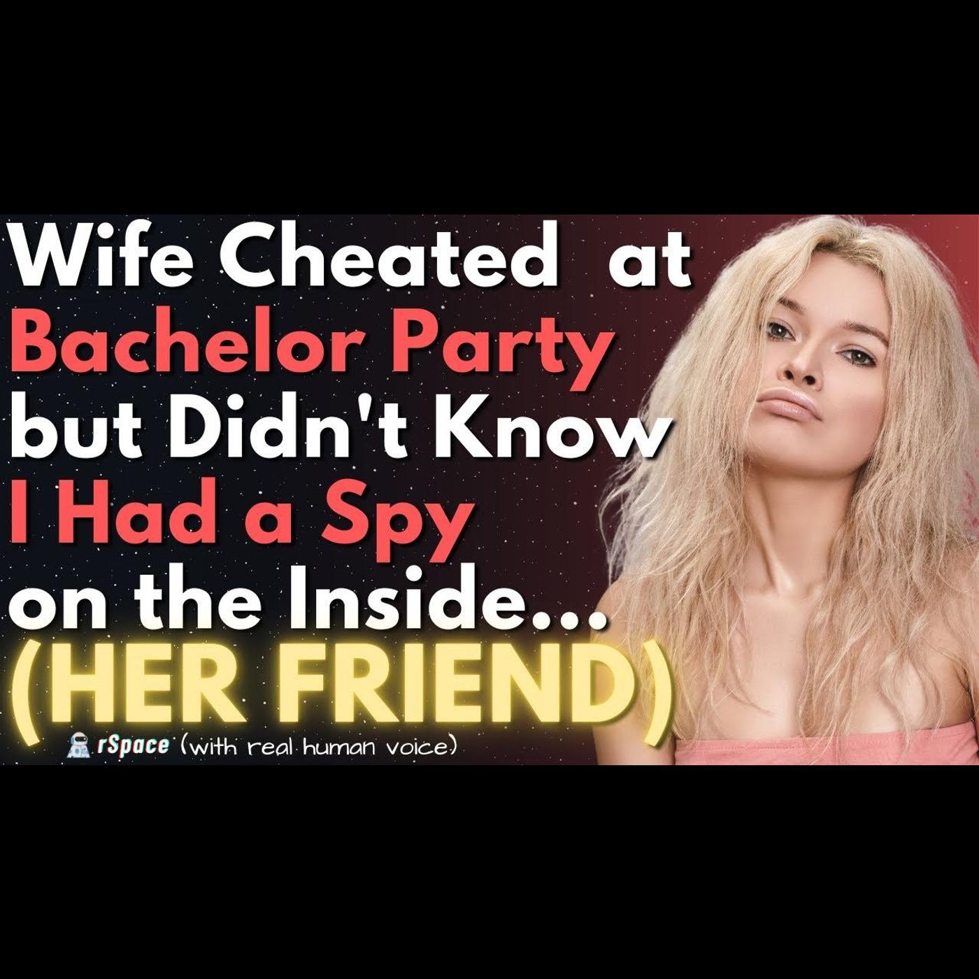 Wife Cheated at a Bachelor Party, but Didn't Know I Had a Spy on the Inside (Her Close Friend) episode artwork