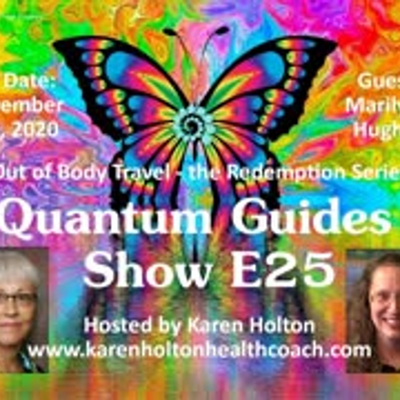 Quantum Guides Show E25 Marilynn Hughes - OUT OF BODY TRAVEL