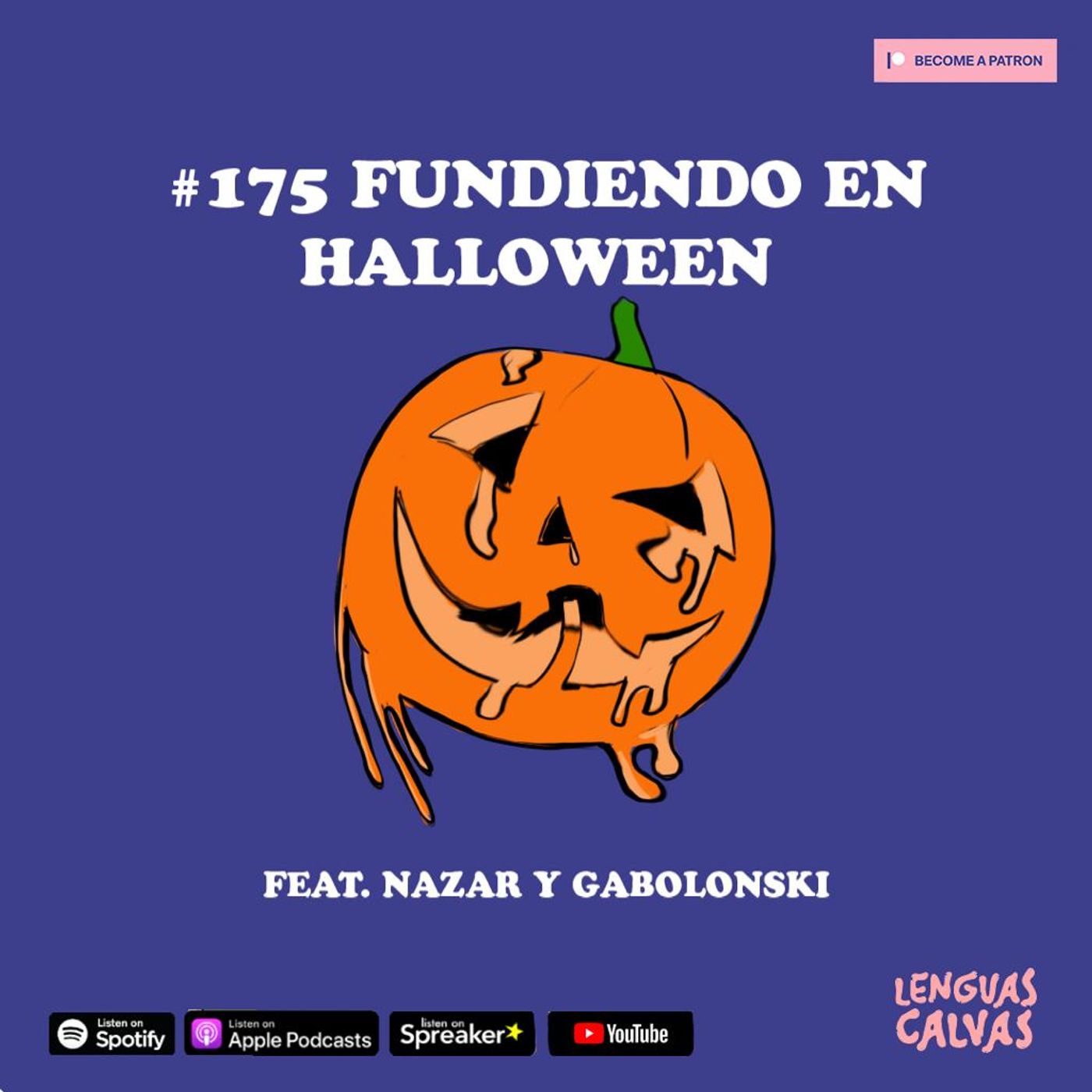 #175 Fundiendo en Halloween ft Nazar