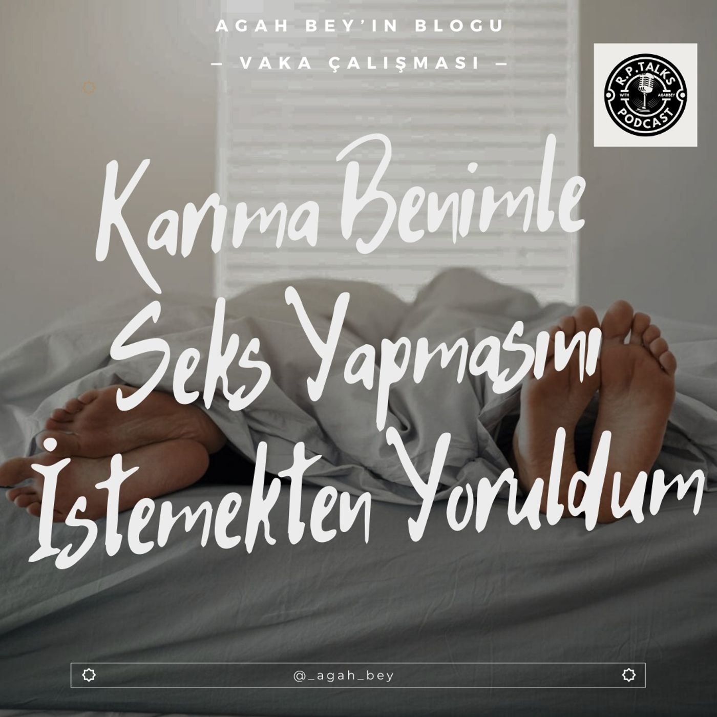 Karıma Benimle Seks Yapmasını İstemekten Yoruldum! - Vaka Çalışması episode artwork