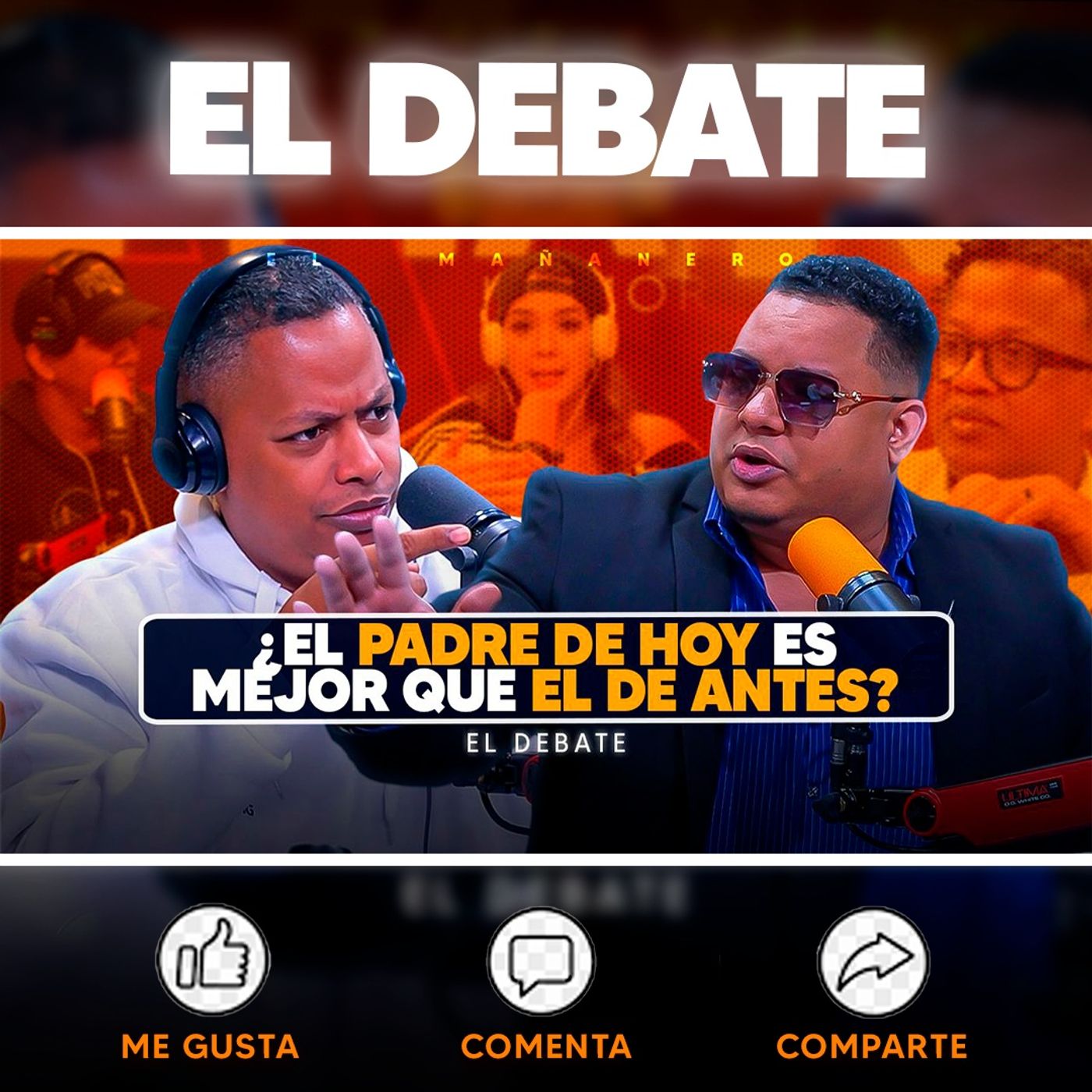 El Padre de Hoy vs el de antes & ¿Qué es ser un buen esposo? - El Debate