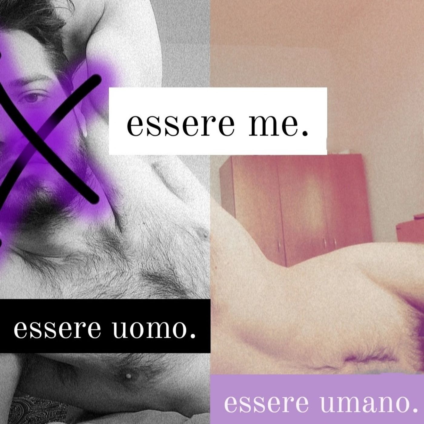 Essere me. Essere uomo. Essere umano. podcast artwork