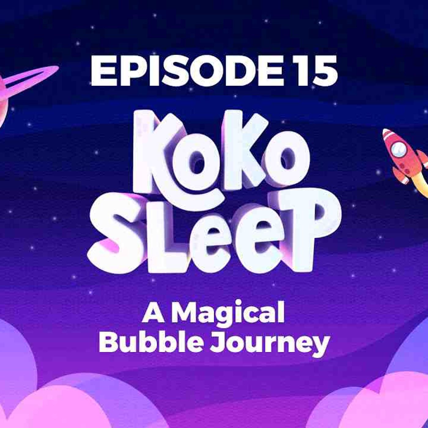 Children_s Sleep Meditation - A Magical Bubble Journey - Kids Bedtime Mindfulness episode artwork