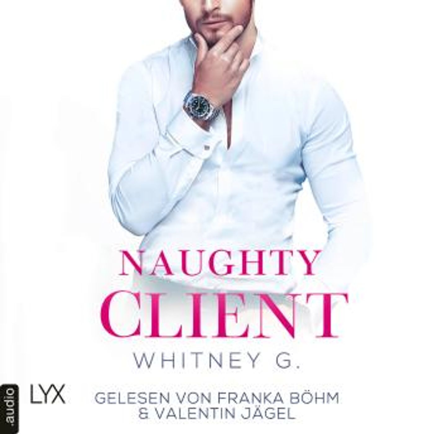 [German] - Naughty Client - Naughty-Reihe, Teil 3 (Ungekürzt) by Whitney G. episode artwork
