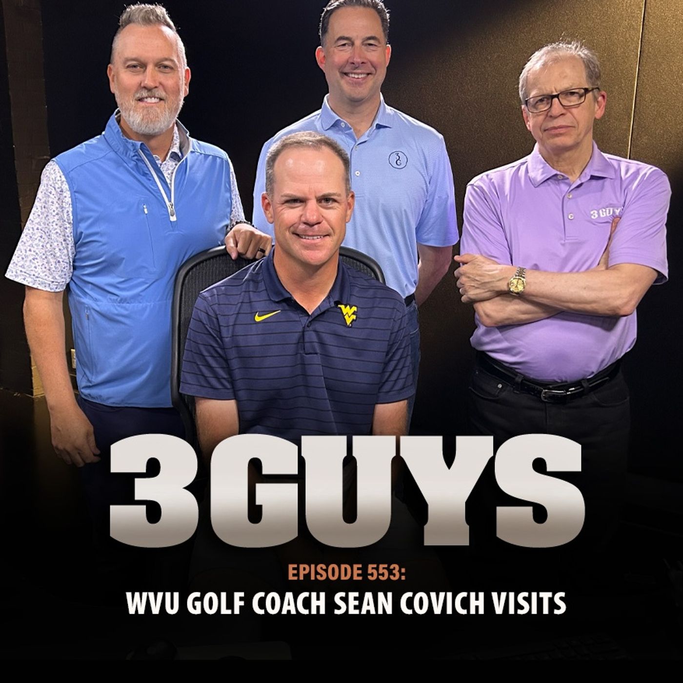 3 Guys Before The Game - WVU Golf Coach Sean Covich Visits (Episode 553)
