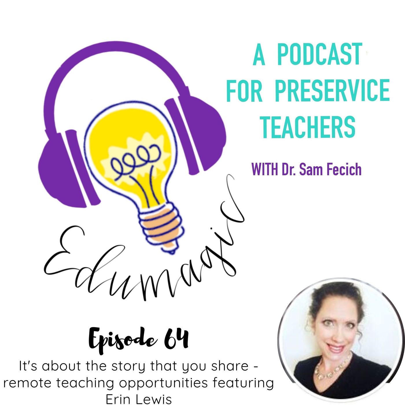 It's about the story that you share: Remote teaching opportunities featuring Erin Lewis E64