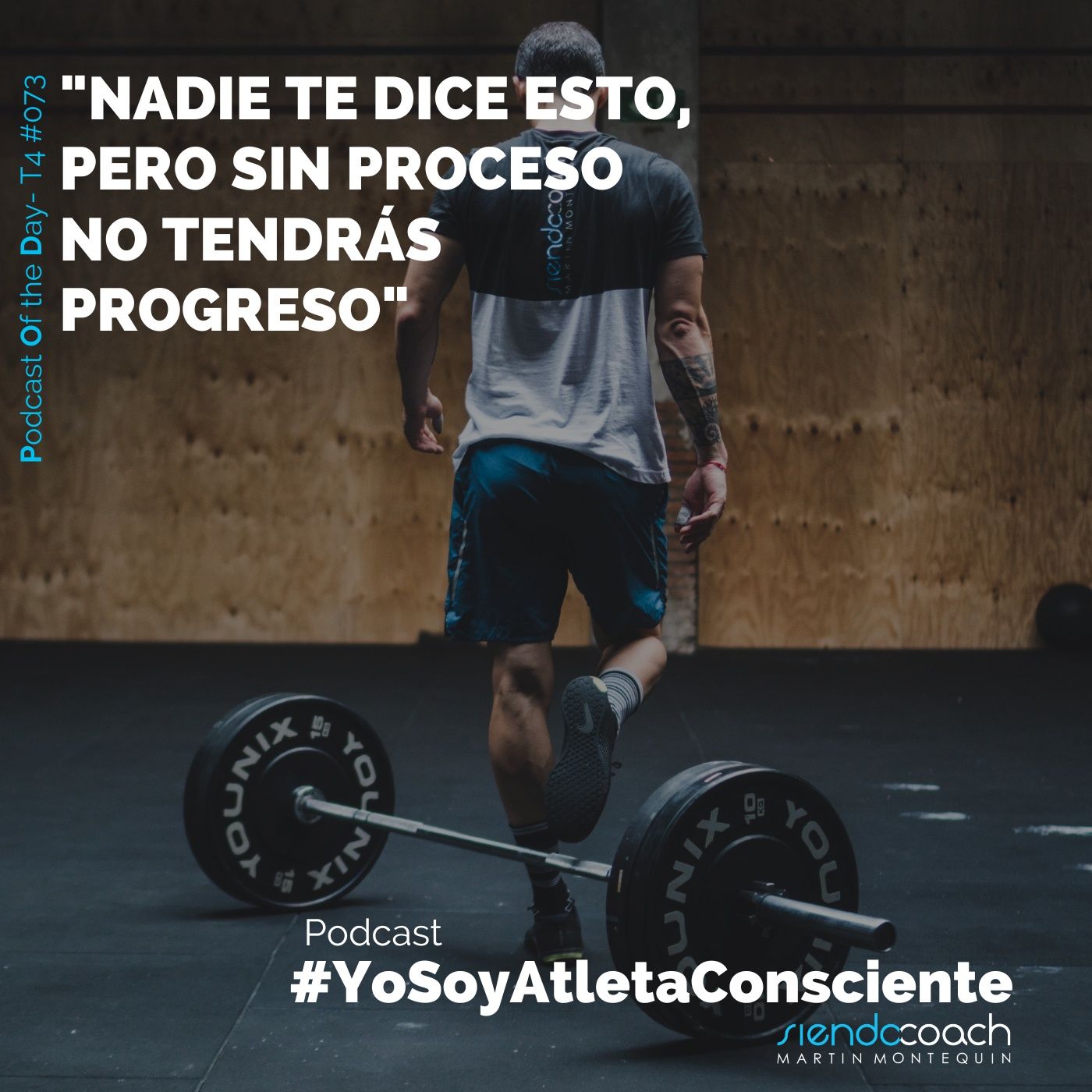 T4 - POD 073 - Nadie te dice esto, pero sin proceso no tendrás progreso.