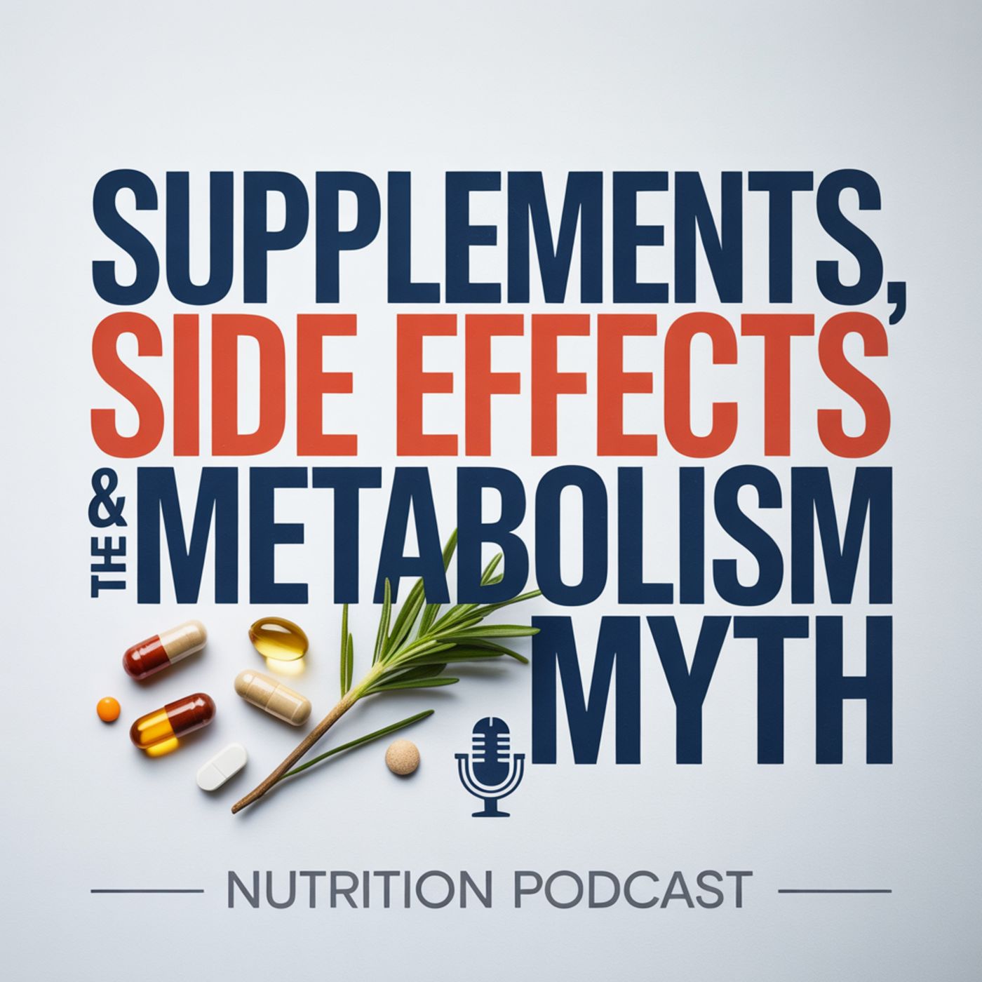 Supplements, Side Effects & the Metabolism Myth episode artwork