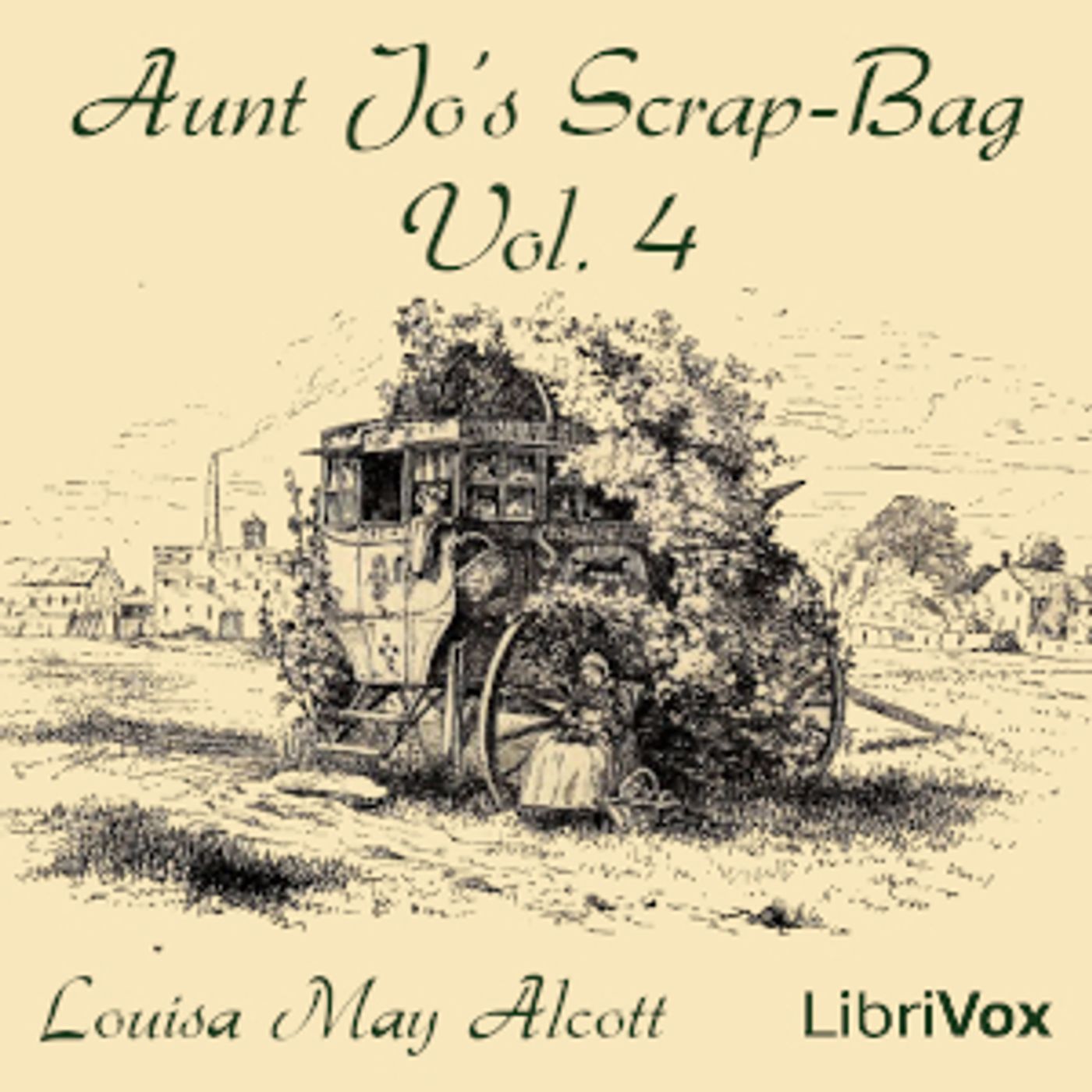 Louisa May Alcott - Aunt Jo's Scrap-Bag, Vol. 4 cover art