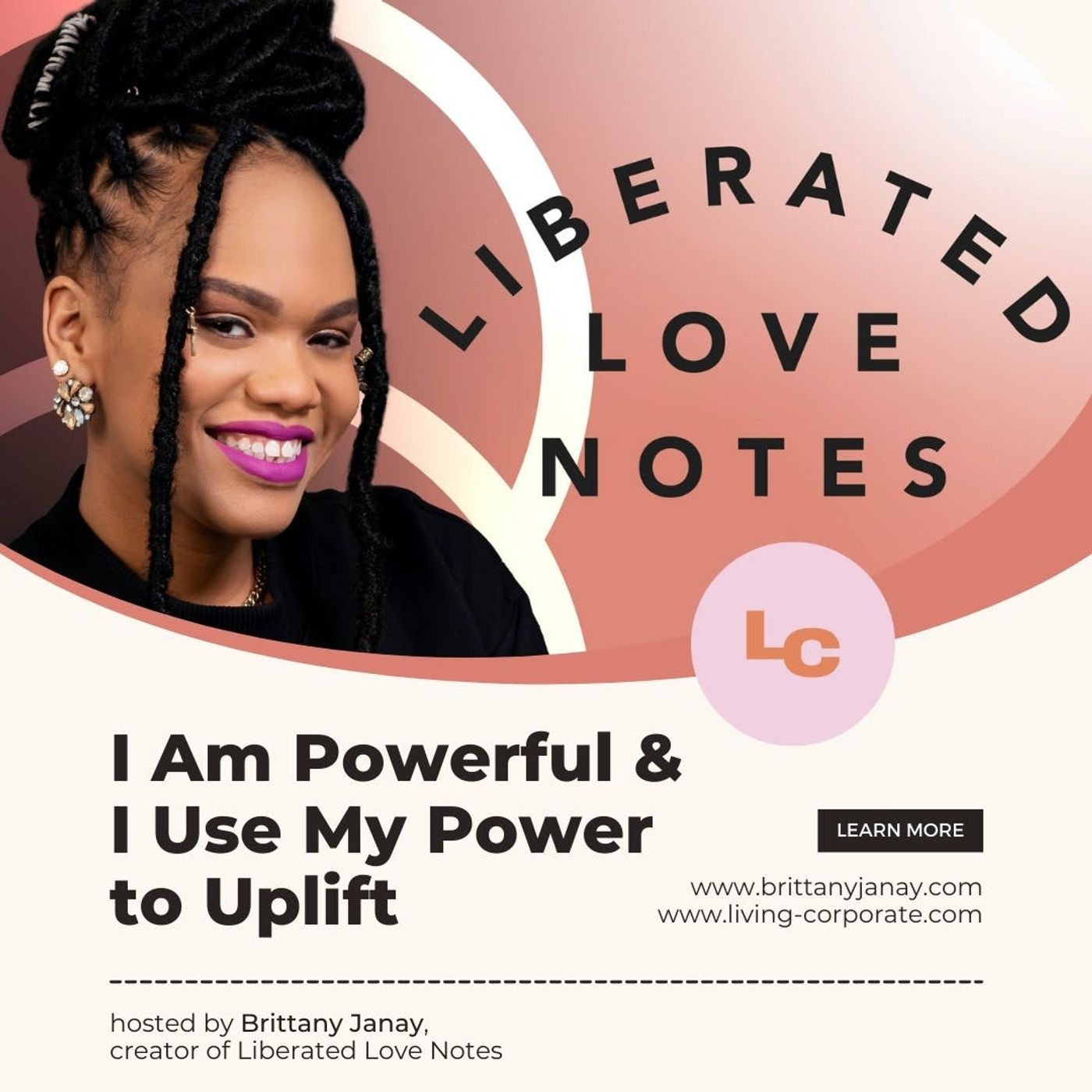 I Am Powerful & I Use My Power to Uplift (w/ Brittany Janay)