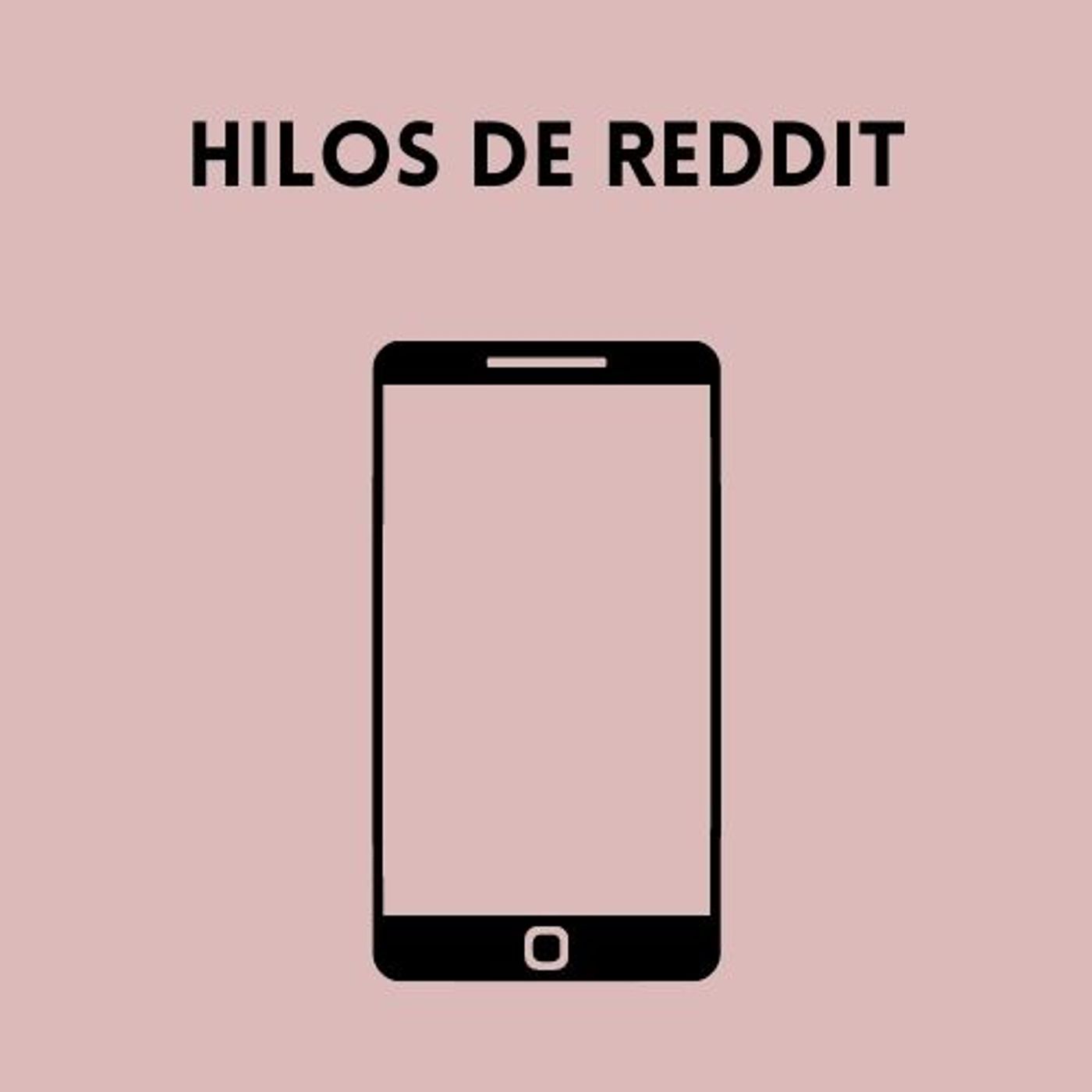 Hilos reddit