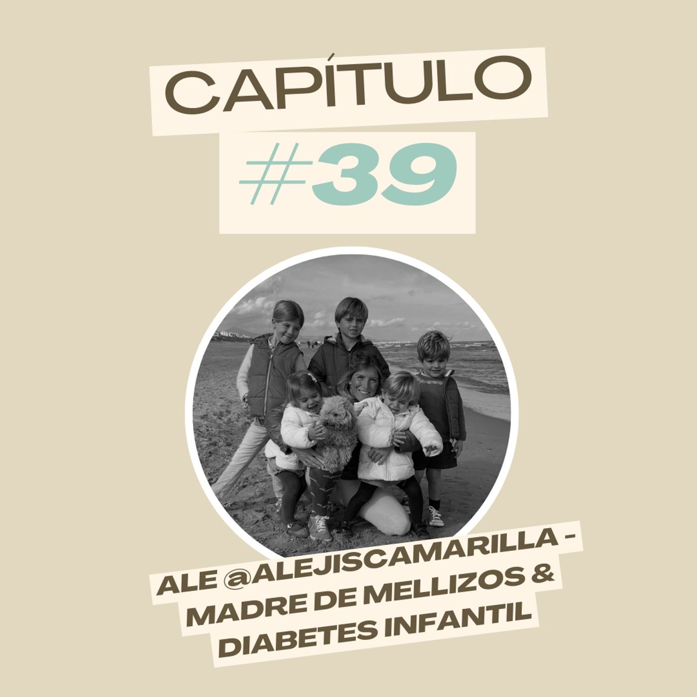 #39 Ale @alejiscamarilla - Madre de mellizos & diabetes infantil #39 Ale @alejiscamarilla - Madre de mellizos & diabetes infantil