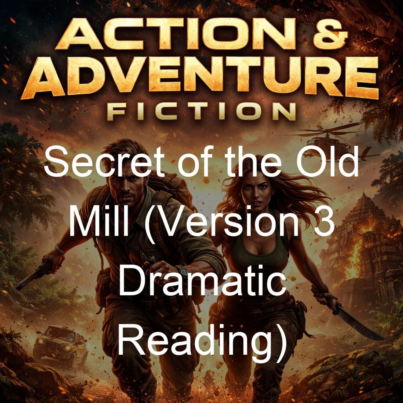 Secret of the Old Mill (Version 3 Dramatic Reading)