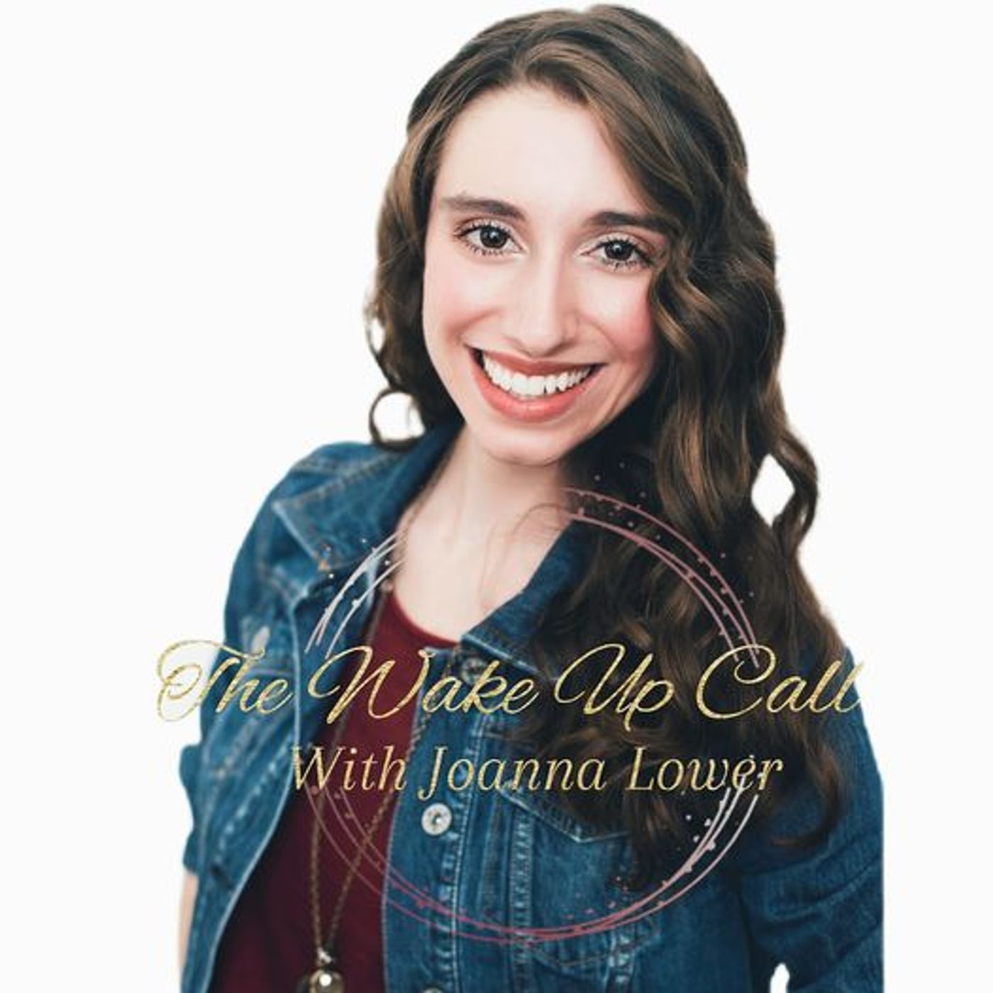 The Wake Up Call with Joanna Lower The Wake Up Call with Joanna Lower
