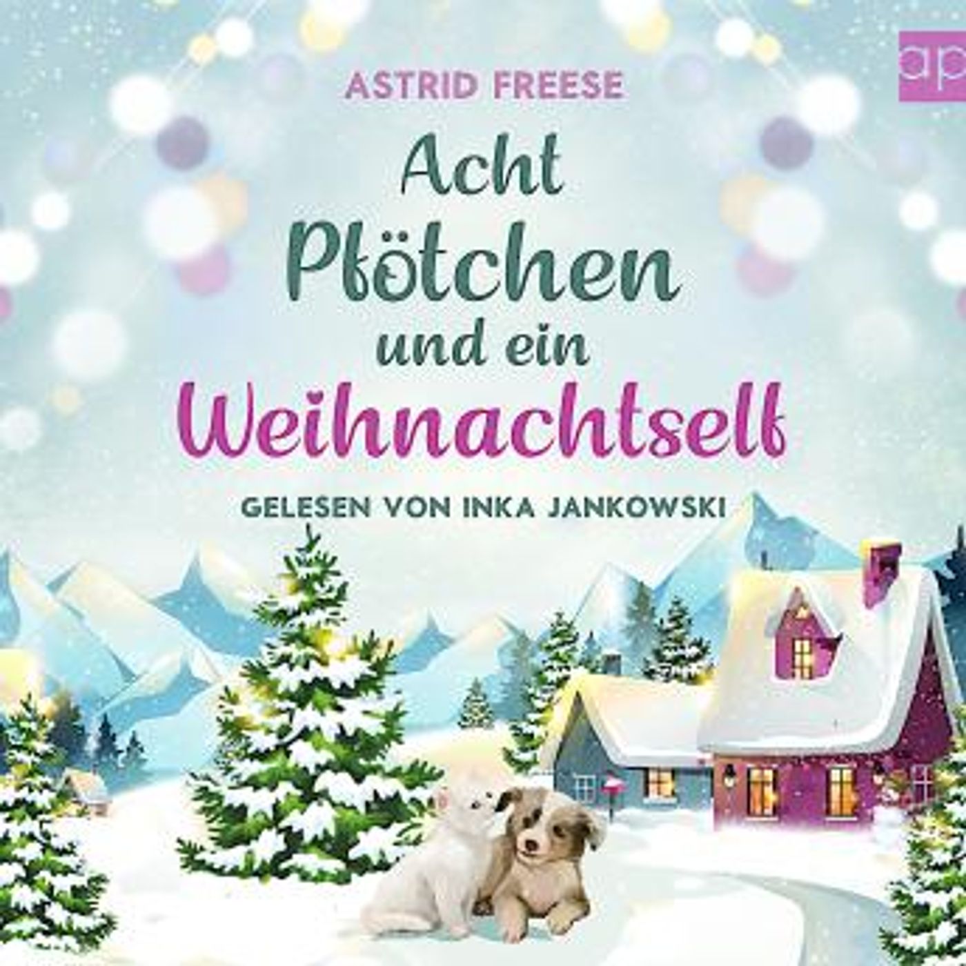 [German] - Acht Pfötchen und ein Weihnachtself: Weihnachten in der Villa Alpenblick by Astrid Freese episode artwork