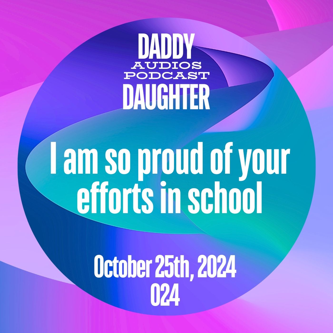 I am so proud of your efforts in school. - 024 episode artwork
