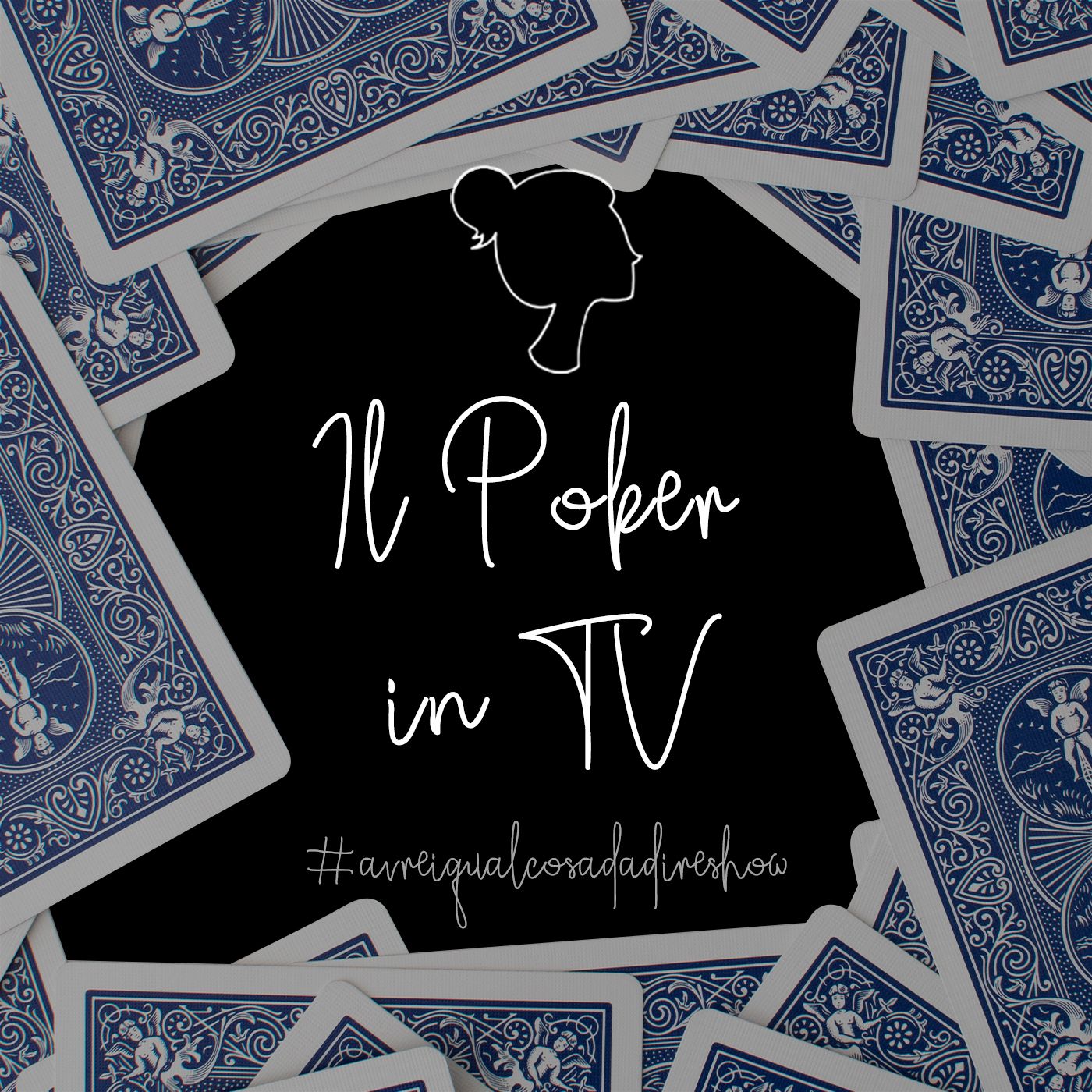 Il Poker in TV - Avrei qualcosa da dire Show Il Poker in TV - Avrei qualcosa da dire Show