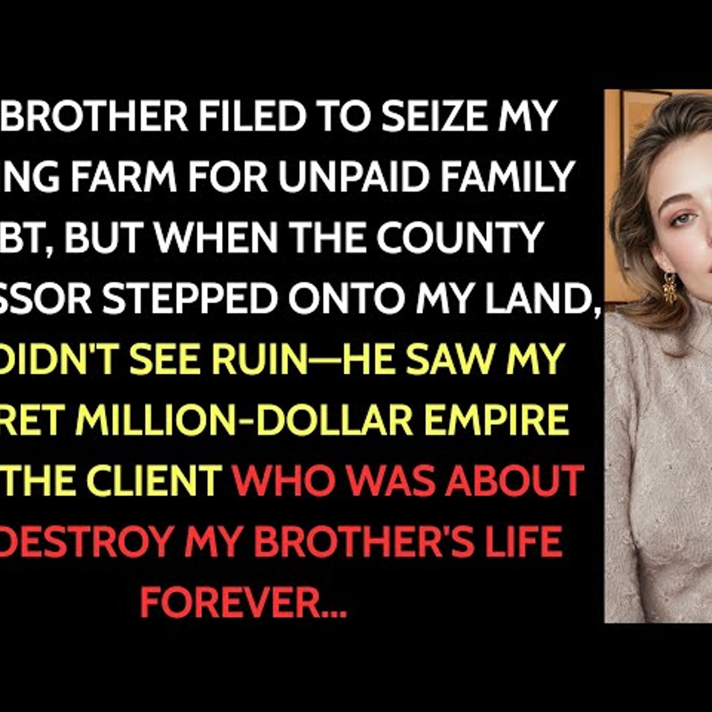 Brother Filed To Seize My Failing Farm For Unpaid Family Debt—The County Assessor Found My Client