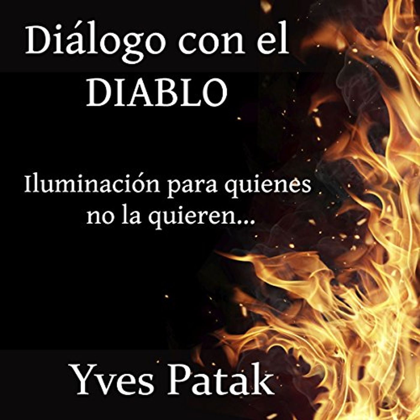 Diálogo con el diablo [Dialogue with the Devil] Audio Libro por Yves Patak episode artwork