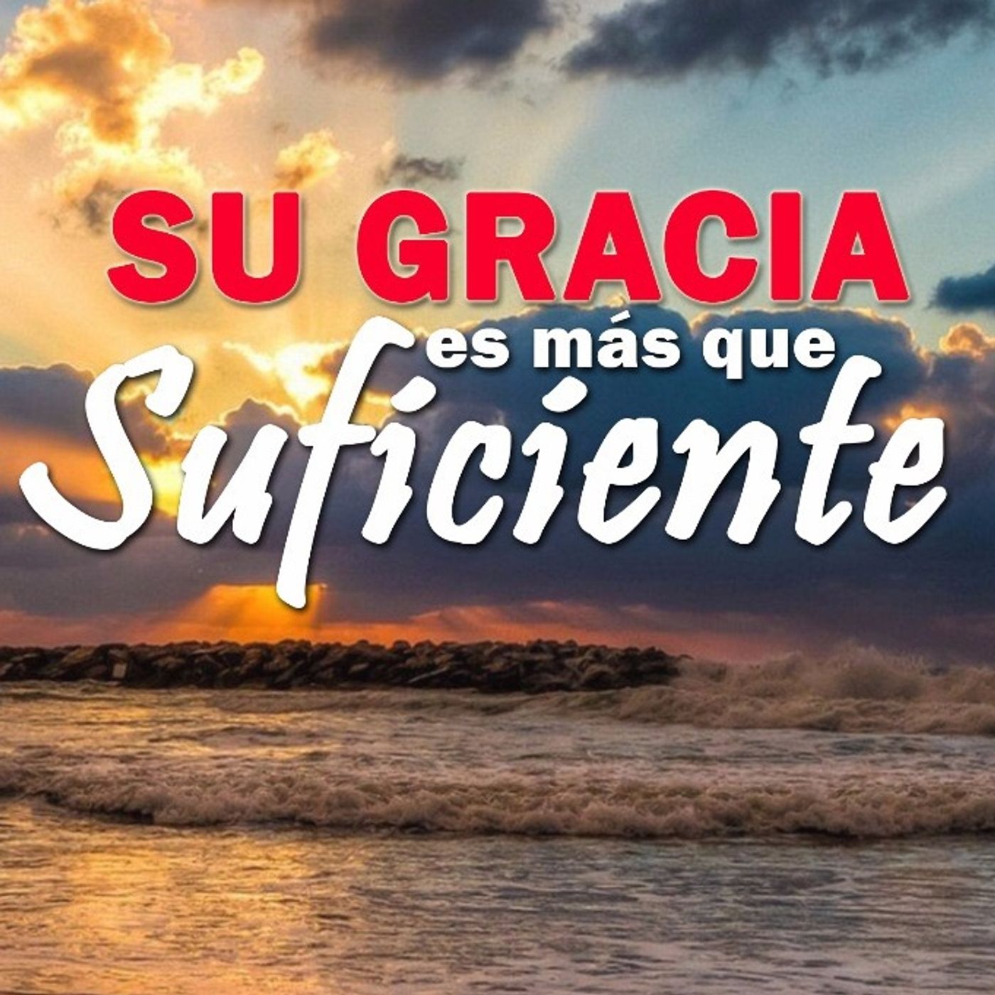 Su Gracia es más que Suficiente.