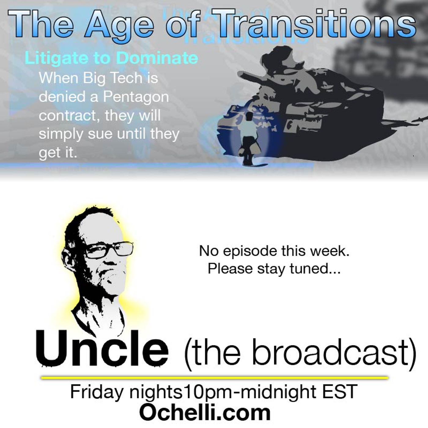 Age of Transitions and NO Uncle The Podcast 5 22 2026