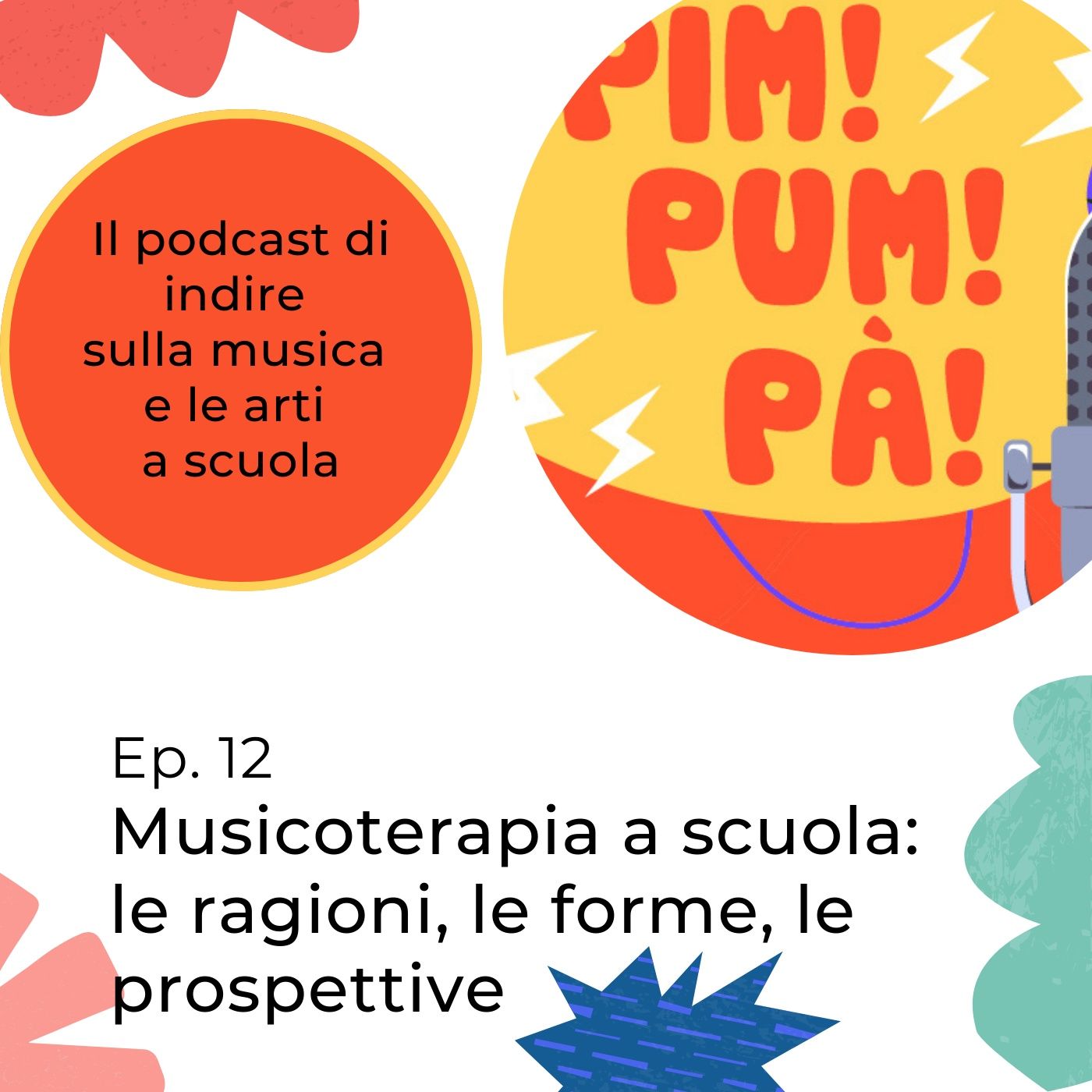 Pim Pum pà - Il podcast di INDIRE sulla musica e le arti a scuola