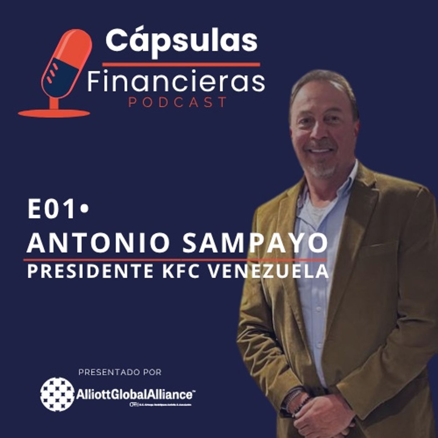 E1 • Cómo liderar en tiempos desafiantes • Antonio Sampayo (KFC Venezuela) • Cápsulas Financieras episode artwork