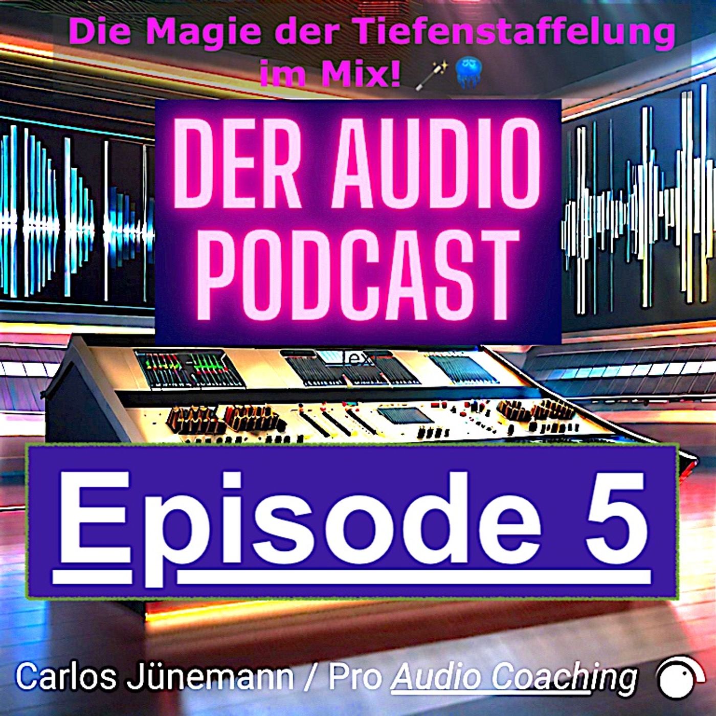 Der Audio Podcast - Carlos Jünemann - Pro Audio Coaching