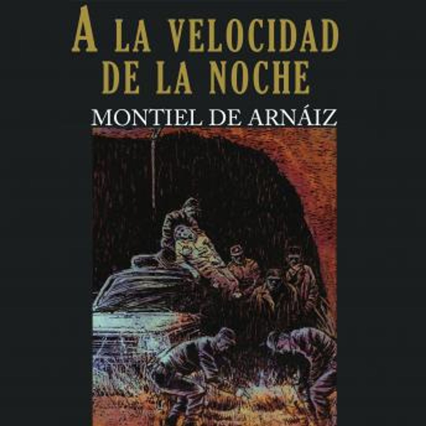 [Spanish] - A la velocidad de la noche by Montiel De Arnáiz episode artwork