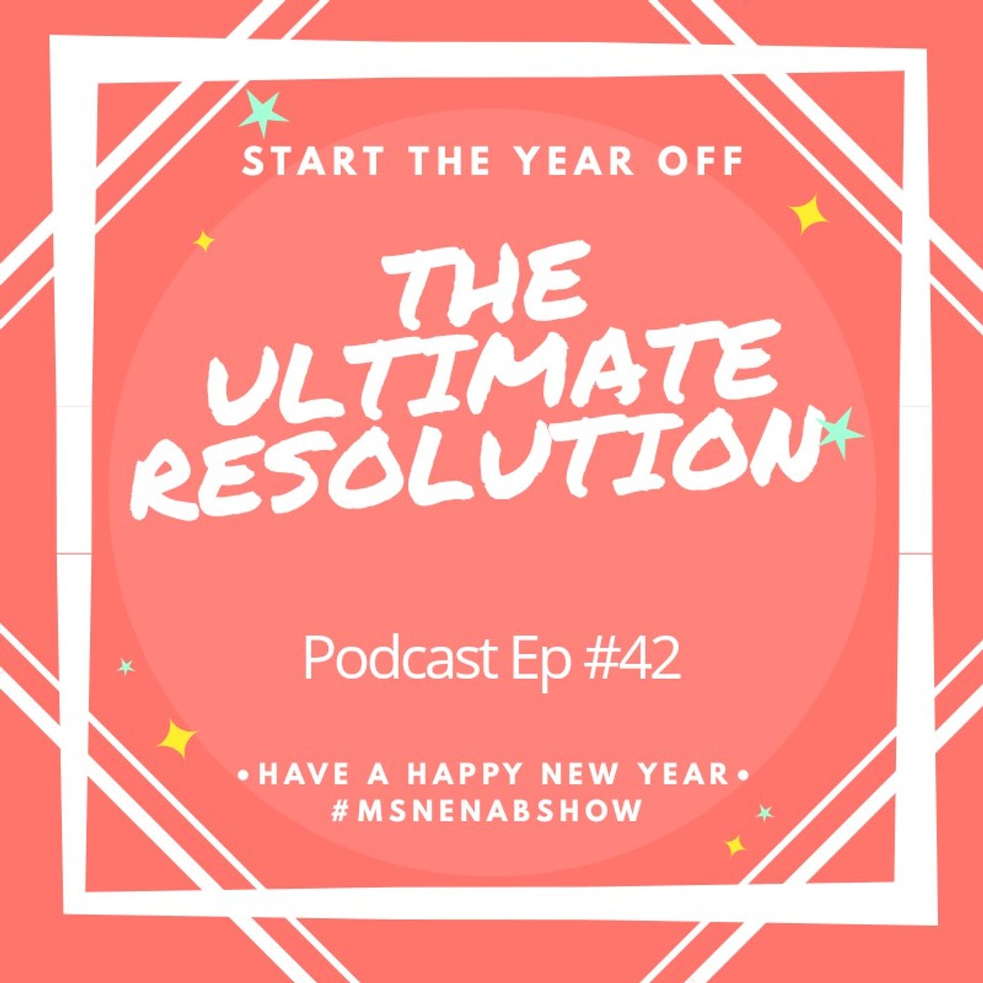 042 - The Ultimate Resolution For 2019