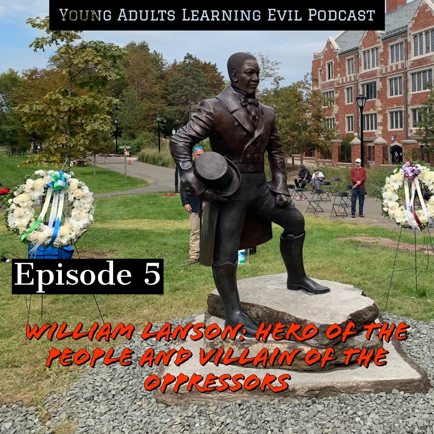 Episode 5: William Lanson: Hero of the People, Villain of the Oppressors. episode artwork