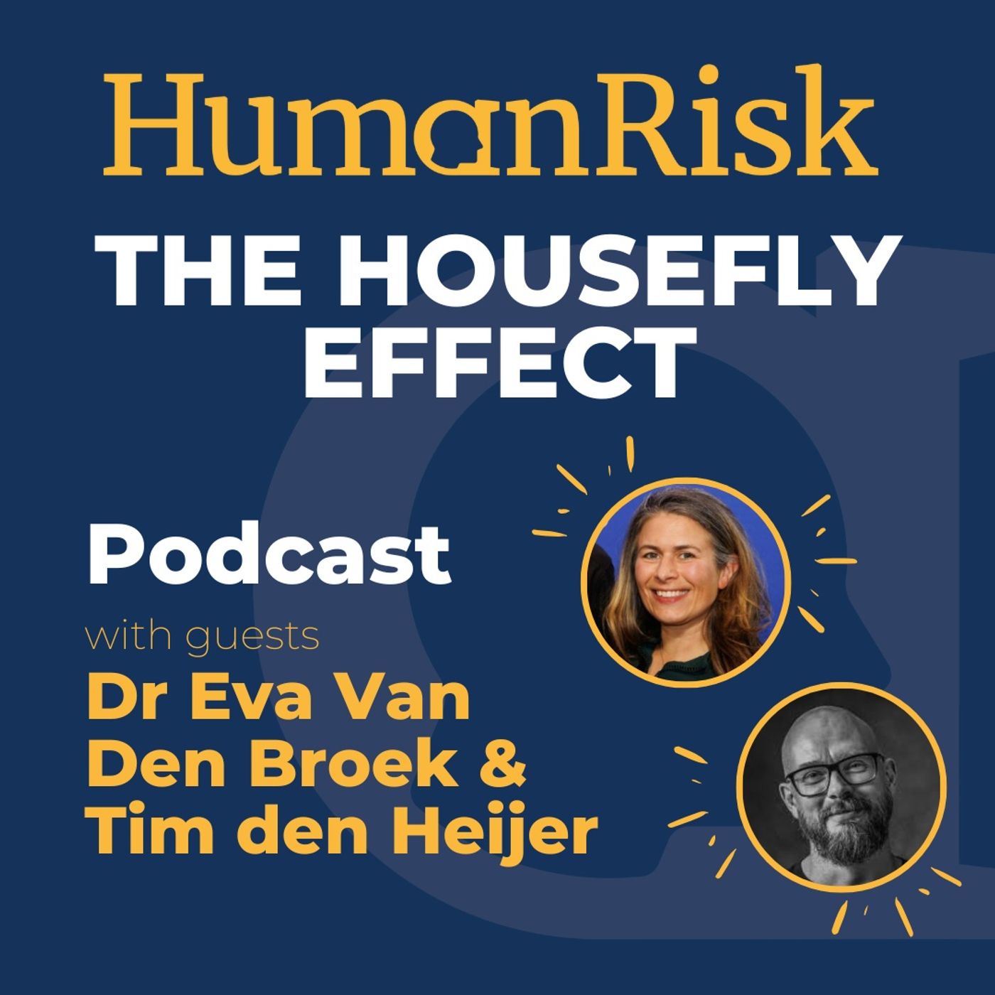 Dr Eva Van Den Broek & Tim Den Heijer on The Housefly Effect