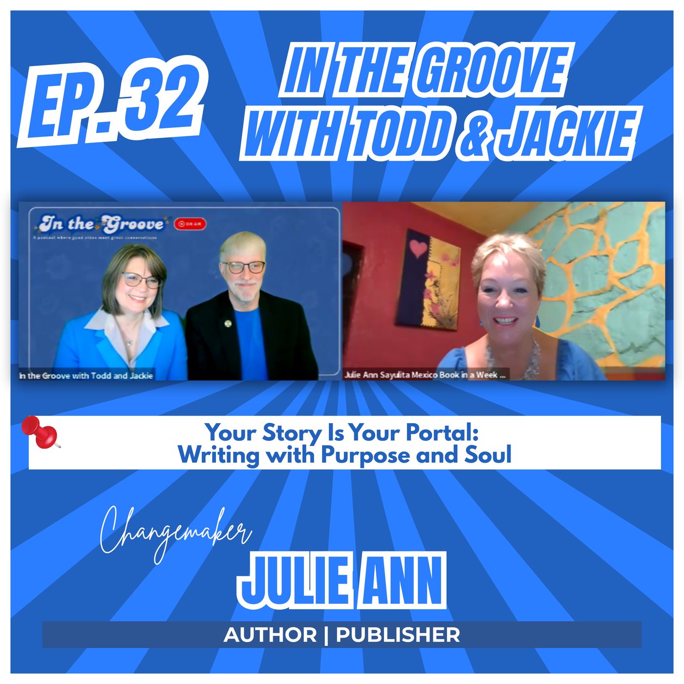 Ep. 32 Your Story Is Your Portal: Writing with Purpose and Soul | In the Groove with Todd and Jackie episode artwork