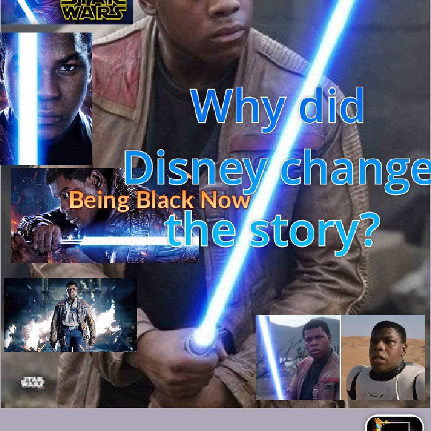 Why did Disneychangethestory? - Being Black Now Podcast episode artwork