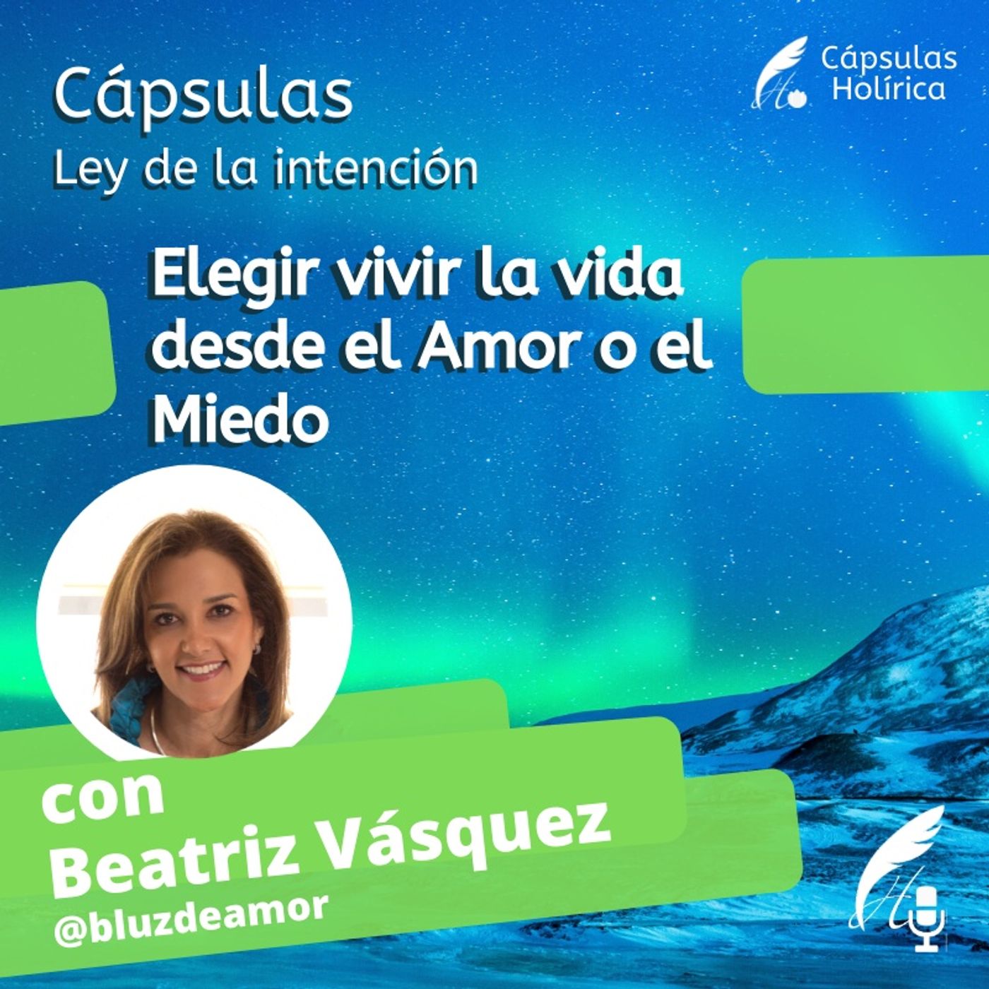 Capsulas - Ley de Intención vivir la vida desde el amor o miedo episode artwork