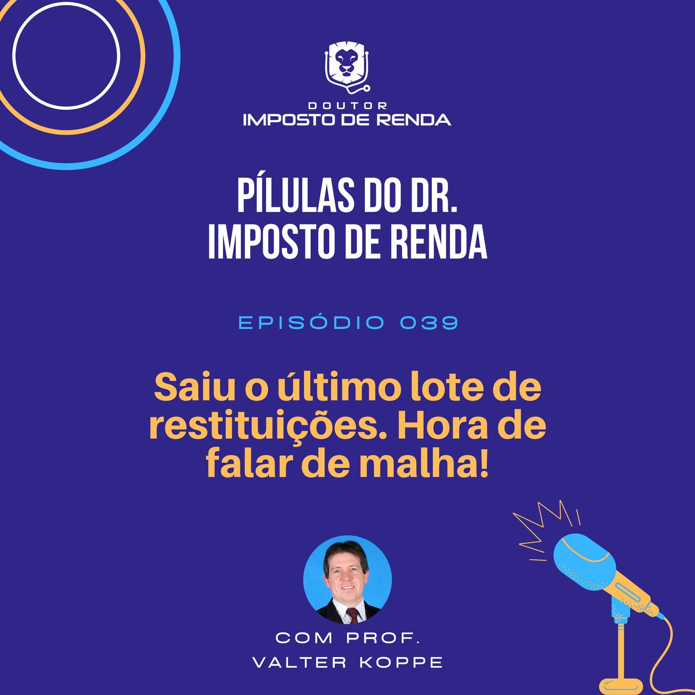 PDIR #039 – IRPF 2021: saiu o último lote de restituições. Hora de falar de malha!