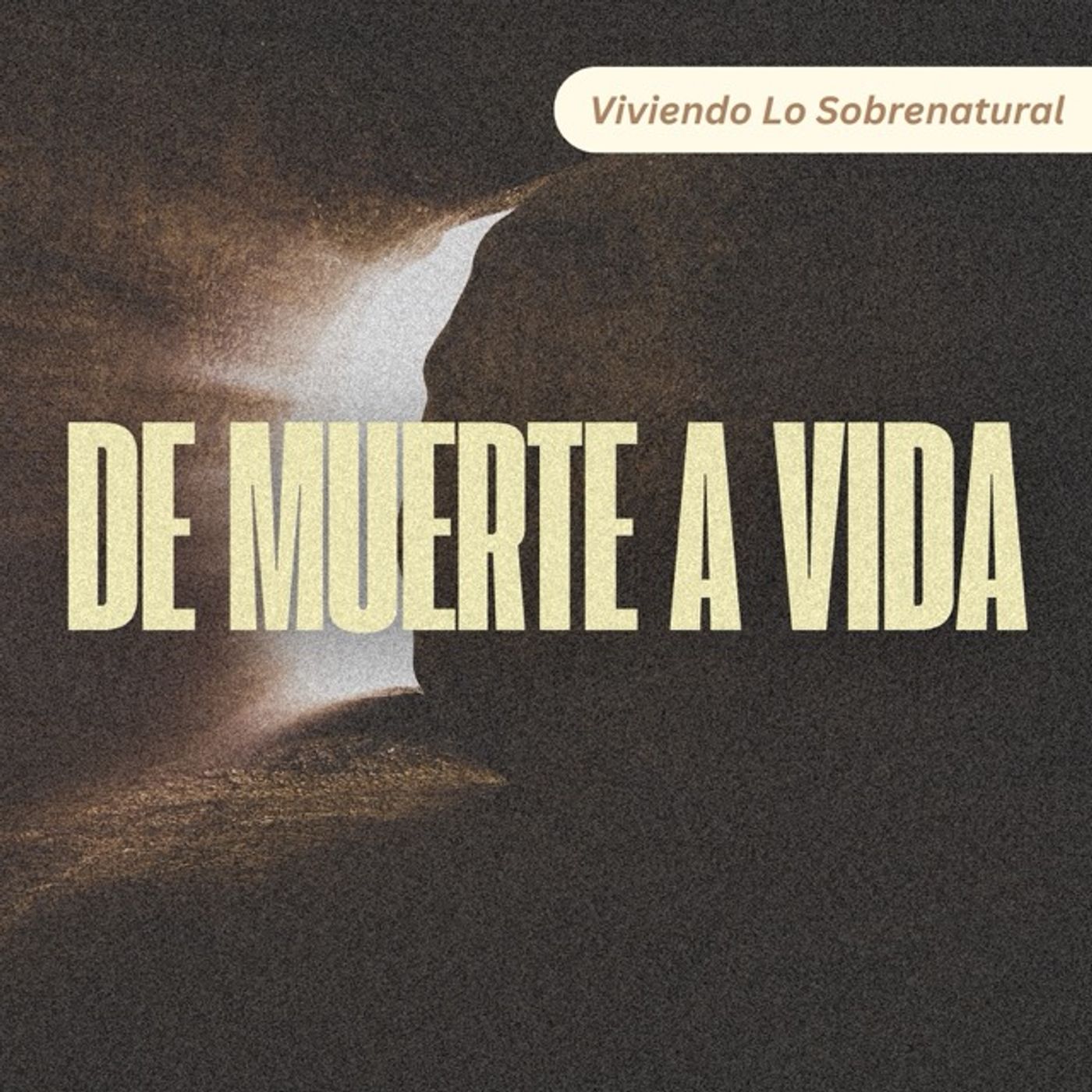 DE MUERTE A VIDA | PR.EUGENIO OVALLE | VIVIENDO LO SOBRENATURAL episode artwork