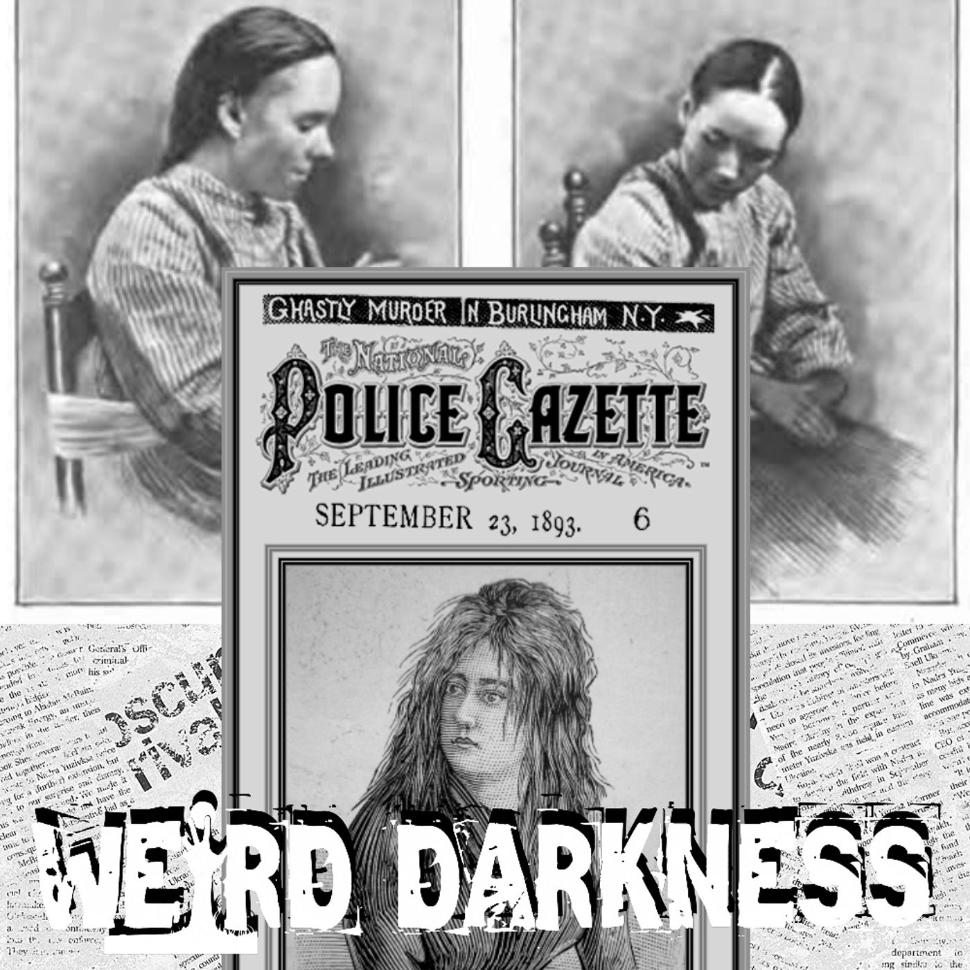 cover of episode “LIZZIE HALLIDAY: THE WORST WOMAN TO EVER LIVE” and More True and Macabre Stories! #WeirdDarkness